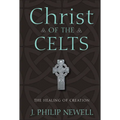 Christ of the Celts: The Healing of Creation