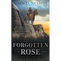 Forgotten Rose: A Jess Delaine Western Mystery