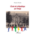 L'école de la République par l'image