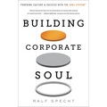 Building Corporate Soul: Powering Culture & Success with the Soul System(tm)