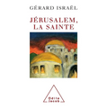 Jerusalem, the Holy City / Jérusalem, la sainte