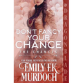 Don't Fancy Your Chance: A Regency Historical Romance