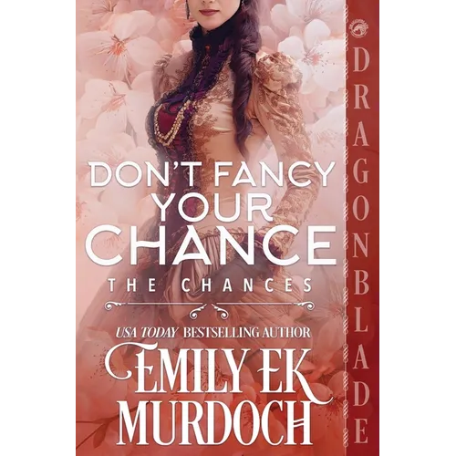 Don't Fancy Your Chance: A Regency Historical Romance