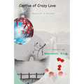 Captive of Crazy Love: in English and Korean