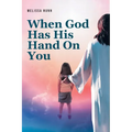 When God Has His Hand On You