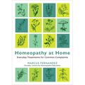 Homeopathy at Home: Everyday Treatments for Common Complaints