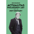 Actualitas: Philosophy-Art for the 21st Century