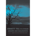 Emmett Till in Literary Memory and Imagination