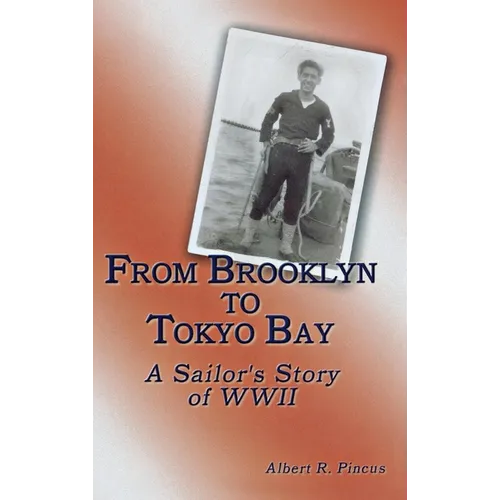 From Brooklyn to Tokyo Bay: A Sailor's Story of WWII