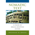 Nomadic Text: A Theory of Biblical Reception History
