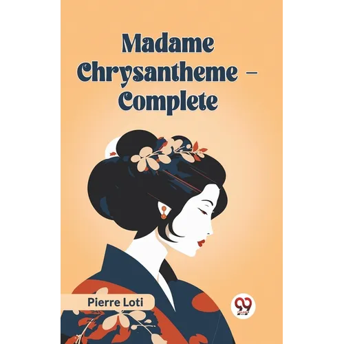 Madame Chrysantheme - Complete