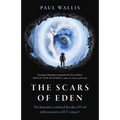The Scars of Eden: Has Humanity Confused the Idea of God with Memories of Et Contact?
