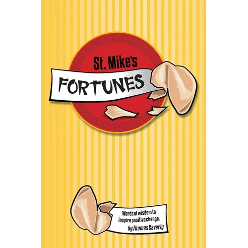 St. Mike's Fortunes: Words of Wisdom to Inspire Positive Change