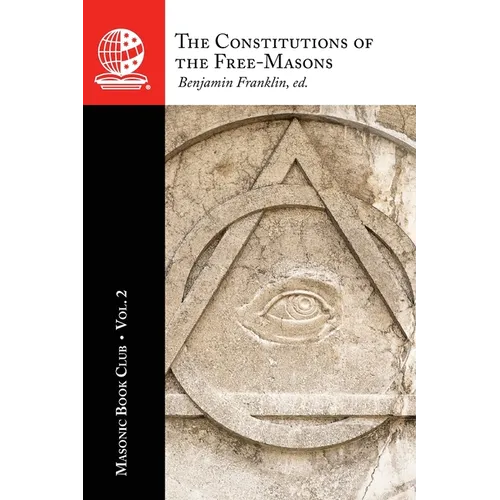 The Masonic Book Club, Vol. 2: The Constitutions of the Free-Masons