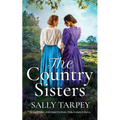 THE COUNTRY SISTERS a gripping and emotional 1920s family saga