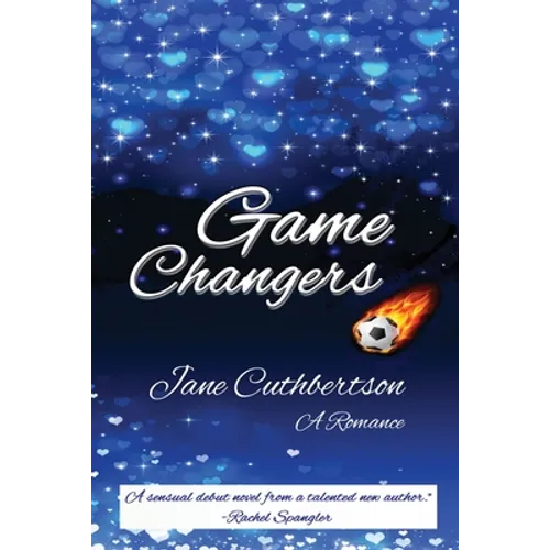 Game Changers: A Romance