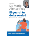 El Guardián de la Verdad: Y La Tercera Puerta del Tiempo / The Guardian of Truth (Biblioteca Mario Alonso Puig)