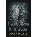 If You Go Down in the Woods