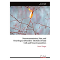 Neurotransmission, Pain, and Neurological Disorders: The Role of Glial Cells and Neurotransmitters