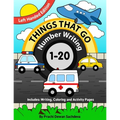 Things That Go - Number Writing - 1 to 20 - Left Handed Edition: Specially designed Home Learning Book with Writing Practice, Coloring Pages, Activity