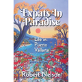 Expats in Paradise: Life in Puerto Vallarta