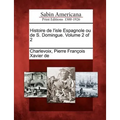 Histoire de l'isle Espagnole ou de S. Domingue. Volume 2 of 2