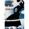 Cigarettes Are Sublime