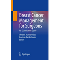 Breast Cancer Management for Surgeons: An Examination Guide