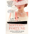 Sisters of Fortune: A Riveting Historical Novel of the Titanic Based on True History