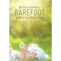 Barefoot: Growing Up at Mound Grove