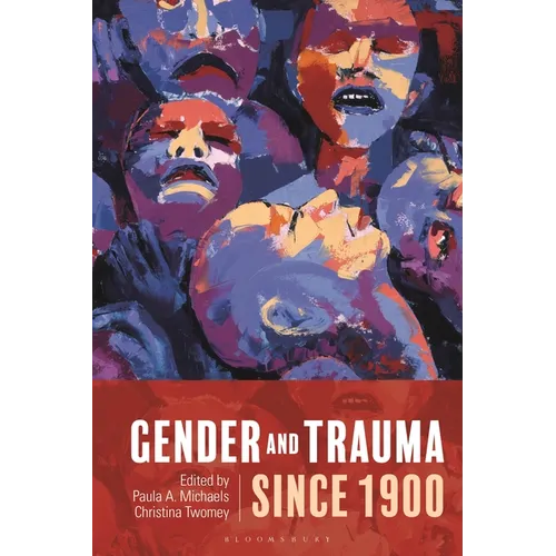 Gender and Trauma Since 1900 - Paperback