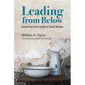 Leading from Below: Lessons from the Crucible of Global Mission