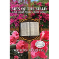 Men of the Bible: and What Made Them Great