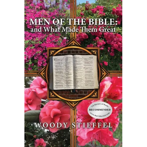 Men of the Bible: and What Made Them Great