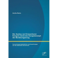 Der Ausbau von Erneuerbaren Energien durch das Energiekonzept der Bundesregierung: Vermarktungsmöglichkeiten und Auswirkungen auf den deutschen Stromm