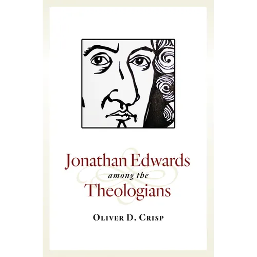 Jonathan Edwards among the Theologians