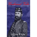 Unclaimed Valor: The History of the One Hundred and Thirtieth Regiment Pennsylvania Volunteer Infantry