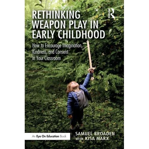 Rethinking Weapon Play in Early Childhood: How to Encourage Imagination, Kindness, and Consent in Your Classroom