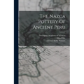 The Nazca Pottery Of Ancient Peru