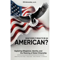 What Does it Mean to be an American?: Exploring Allegiance, Identity, and the Meaning of State Citizenship