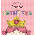 Today Donna Will Be a Princess