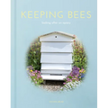 Keeping Bees: Looking After an Apiary