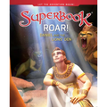 Roar!: Daniel and the Lions' Den