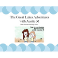 The Great Lakes Adventures with Auntie M