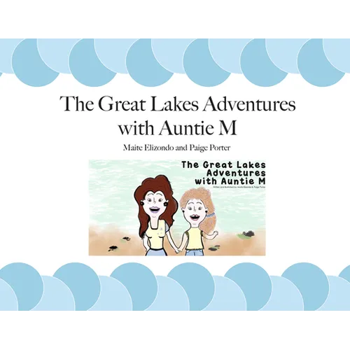 The Great Lakes Adventures with Auntie M