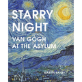 Starry Night: Van Gogh at the Asylum