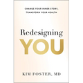 Redesigning You: Change Your Inner Story, Transform Your Health