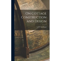 On Cottage Construction and Design