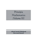 Principia mathematica (Volume III)