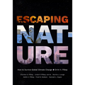 Escaping Nature: How to Survive Global Climate Change